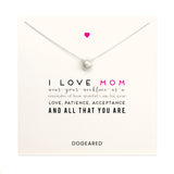 I love mom - Dogeared